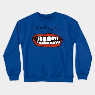 Read My Lips Yass Funny Face Crewneck Sweatshirt